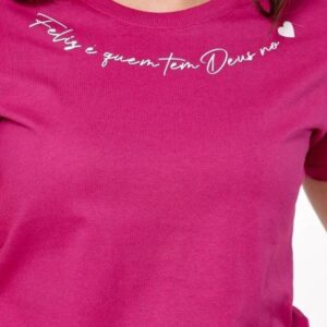 T shirt Feliz e quem tem Deus