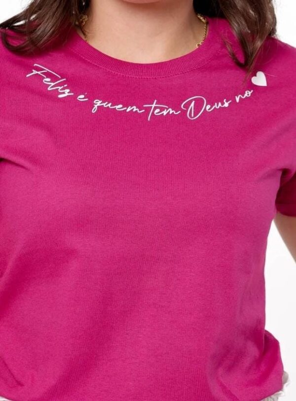 T shirt Feliz e quem tem Deus
